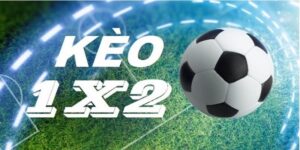 Kèo Châu Âu Là Gì? Cách Chơi Và Bí Kíp Soi Kèo 1X2 Chuẩn