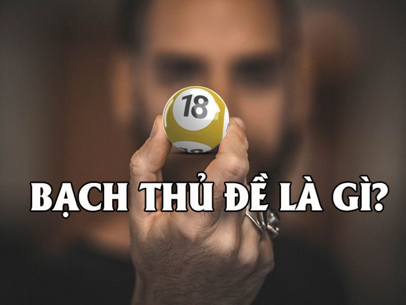 cách đánh đề bạch thủ