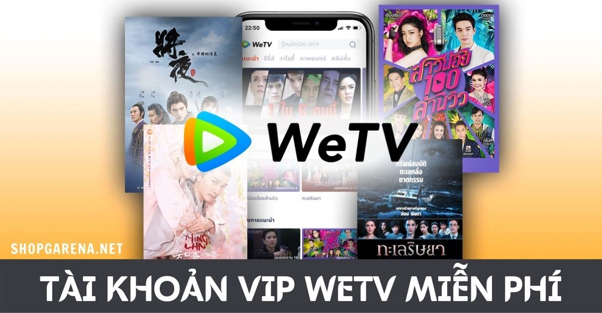 Tai Khoan Vip Wetv Mien Phi
