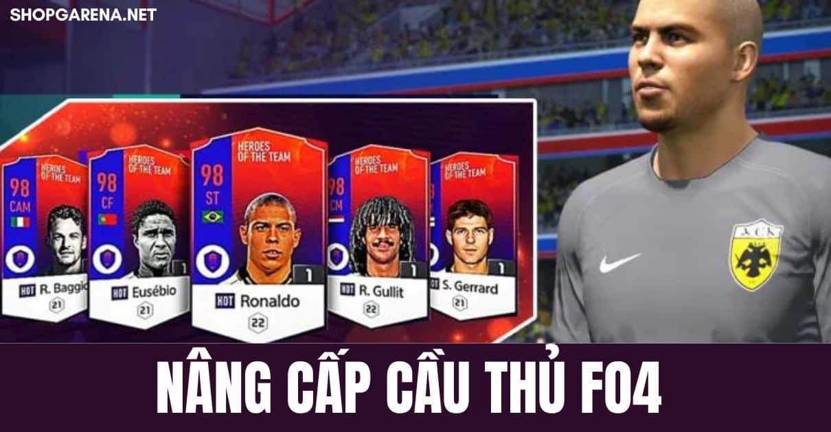 Nang Cap Cau Thu FO4