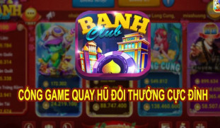 Banh Club | Game slot đổi thưởng uy tín số 1 Việt Nam
